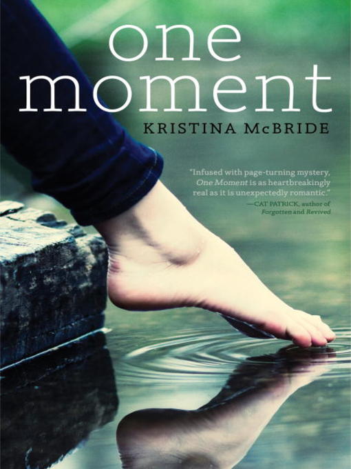Title details for One Moment by Kristina McBride - Available